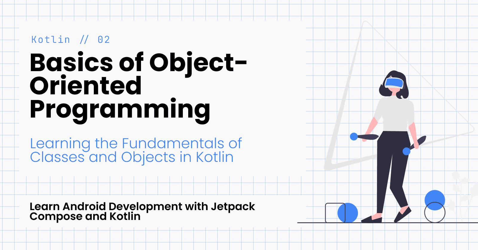 The Essential Guide to Object-Oriented Programming in Kotlin